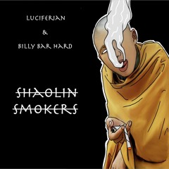 Luciferian & Billy Bar Hard - Shaolin Smokers (Prod. Christo Frank)