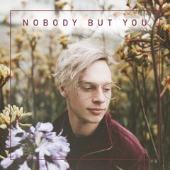 Nobody But You (ft. SAKIMA)