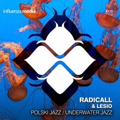 Radicall - Polski Jazz - Influenza [INFLUENZA173]