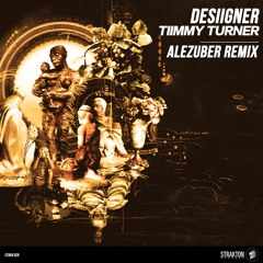 Desiigner - Tiimmy Turner (Ale Zuber Remix) [FREE DOWNLOAD]