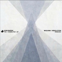 John Barsik - The Commuter (Absolution Remix)