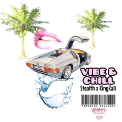 Stealth X KingKaii ~ Vibe & Chill (Prod. By SpaceAgeBeats)