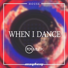 Milok - When I Dance (Original Mix) ***CLICK BUY FOR FREE DOWNLOAD***
