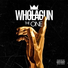 Wholagun - The One