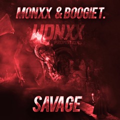 MONXX & BOOGIE T. - SAVAGE
