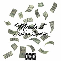 Made it - Ekstra Feat. Deddin (Prod. by Deddin)