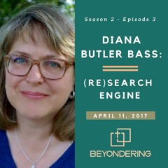 Episode 2.3 – Diana Butler Bass – (Re)Search Engine