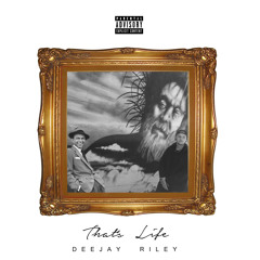 "That's Life" - Deejay Riley prod. Yung Yankee
