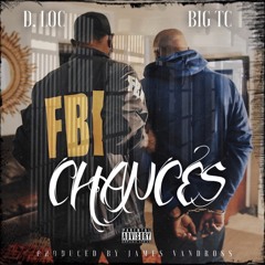 DLoc ''Chances'' Feat BigTC