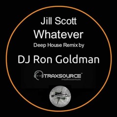 Jill Scott - Whatever - (DJRG Deep House Remix)