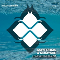 Mayforms & Mukiyare feat. Weedow - Love & Luxuria (INFLUENZA MEDIA, NL)