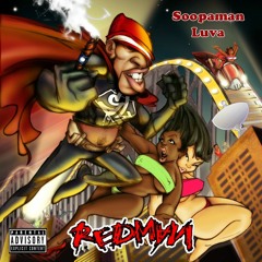 Redman Presents… Soopaman Luva: Thee Album