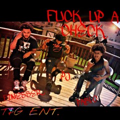 Fuck Up A Check PabloxPJxFinesser
