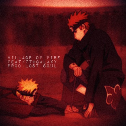 Village Of Fire- Feat 7th Galaxy(Prod by Lost Soul)