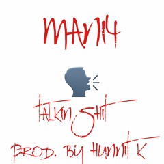 Mani4 -Talk my shit freestyle