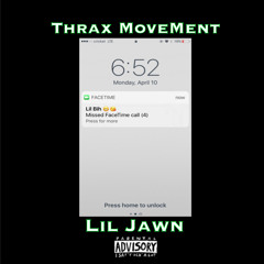Thrax Movement - Lil Jawn