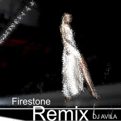 Firestone Remix by DJ AVILA