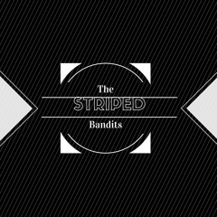 There You Go Again-The Striped Bandits