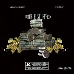 ABlockCharlie Ft Joey Trap - Double Stuffed