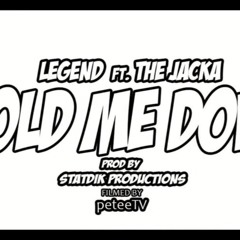 Legend ft The Jacka - Hold Me Down (prodbyStatDikPRO)