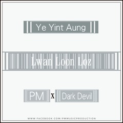 Lwan Loon Loz (PM x Dark Devil's Remix)