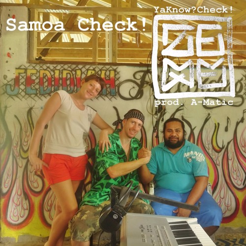 8_YaKnow?Check! - SAMOA CHECK!