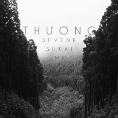 Thương - Sevenk Ft Uyên n M! (Prod. by Towerz)