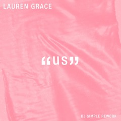 Lauren Grace - US (DJ Simple Rework)