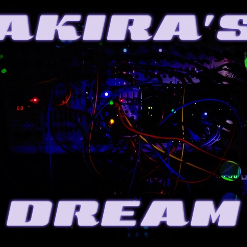 Akira's Dream: A Eurorack Modular Journey