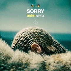 sorry (nohri remix)