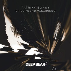 Patriky Bonny - É Nós Mesmo Vagabundo