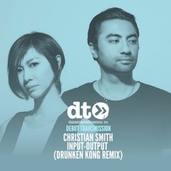 Christian Smith - Input-Output (Drunken Kong Remix)