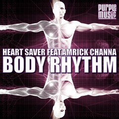 Heart Saver feat.Amrick Channa - Body Rhythm