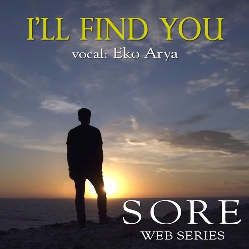 Kunto Aji - I'll Find You : OST Sore Web Series (Arya Cover)