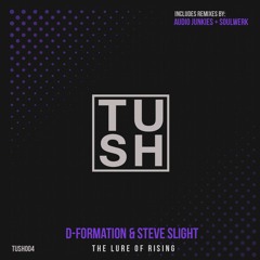 D-Formation & Steve Slight -The Lure of Rising (Original Mix) Snippet