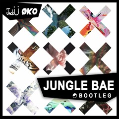 JackÜ - Jungle Bae (Oko Beats Bootleg) *FREE ∞ DL*