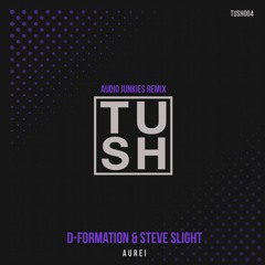 D-Formation & Steve Slight - Aurei (Audio Junkies Remix) Snippet