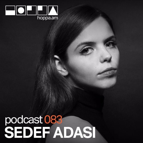 Podcast 83 // Sedef Adasi