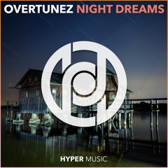 Overtunez - Night Dreams [Hyper Music Release]
