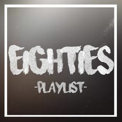 • EIGHTIES