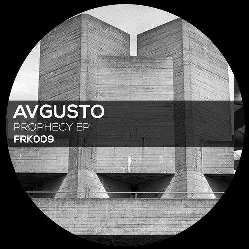 FRK009 : Avgusto - The Seen Prophecy (Original Mix)