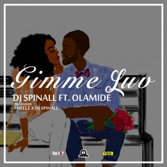 @DJSPINALL ft @olamide_YBNL - Gimmie Luv
