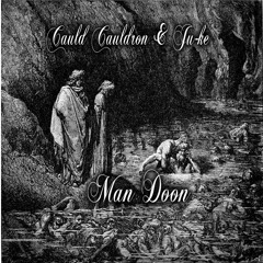 Cauld Cauldron - Man Doon