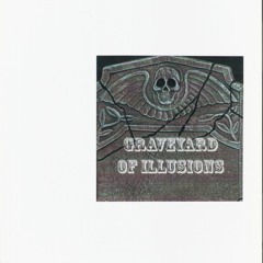 Graveyard of illusions