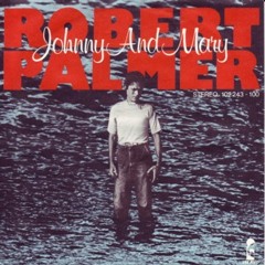 Mary and Johnny Remix (Robert Palmer)
