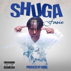 Shuga - Fasie (Produced by Baru)