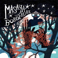 Masaya - Borderline {Patrice Baumel Edition} [Chapter 24 Records]