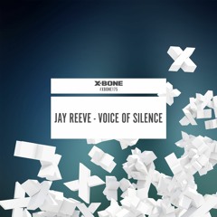 Jay Reeve - Voice Of Silence (OUT NOW)