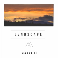 LVNDSCAPE - Season 11