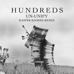 Hundreds - Un-Unify (Kasper Bjorke Instrumental Remix)